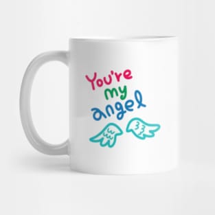 You're my angel Mug